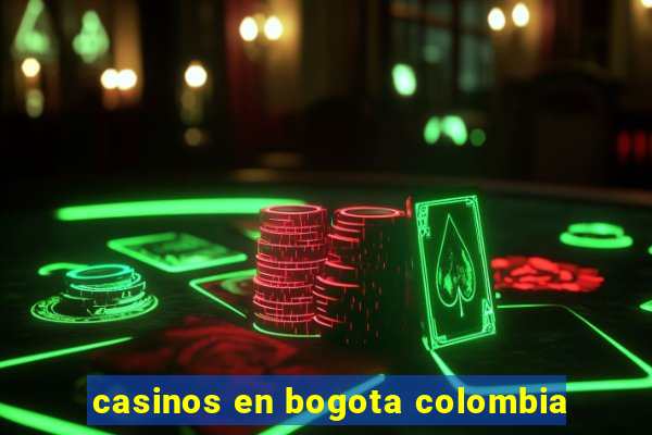 casinos en bogota colombia